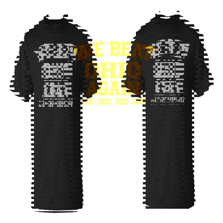 We Beat State Of Ohio Again 2024 T-Shirt