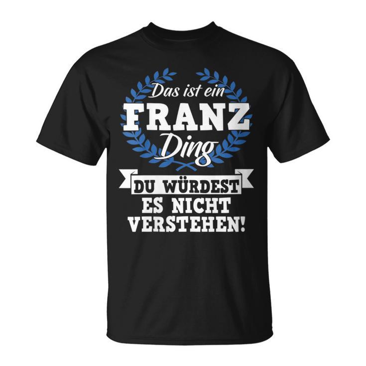 Damen Das Ist Ein Franz Ding Du Würdest Es Nichterstehen Mit-Ausschnitt T-Shirt