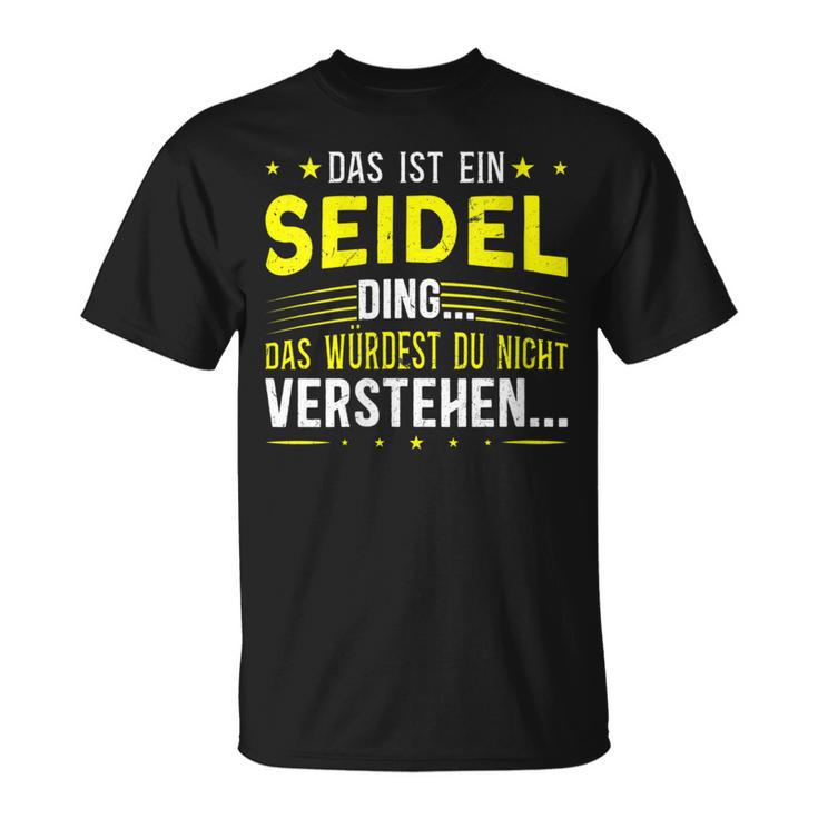 Damen Das Ist Ein Seidel Ding Spruch Für Familie Seidel Mit-Ausschnitt T-Shirt