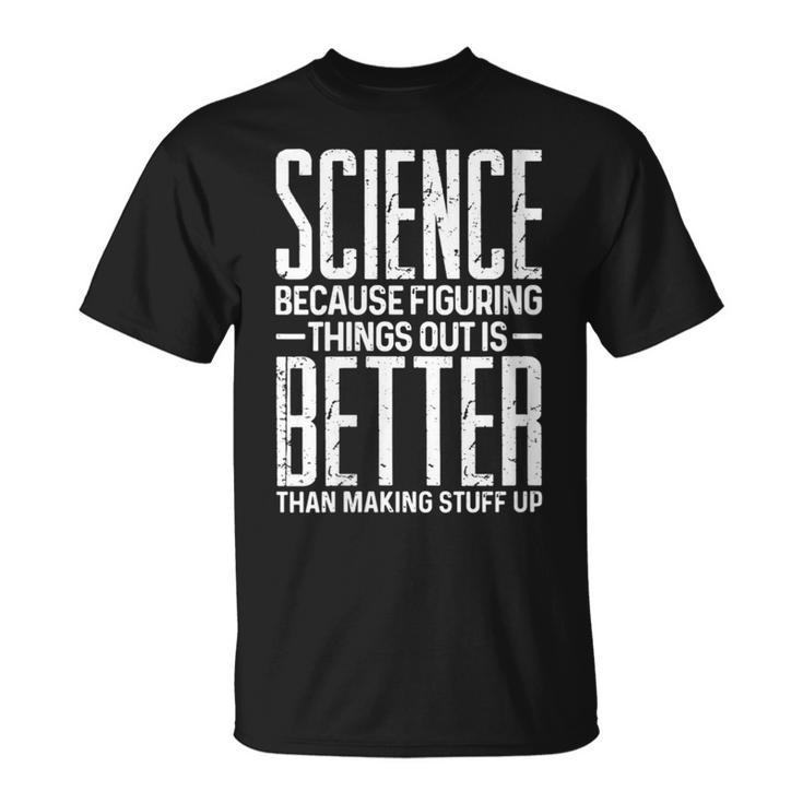 Damen Wissenschaft Weil Es Besser Ist Dinge Zu Finden Als Dinge Zu Erfinden Mit-Ausschnitt T-Shirt