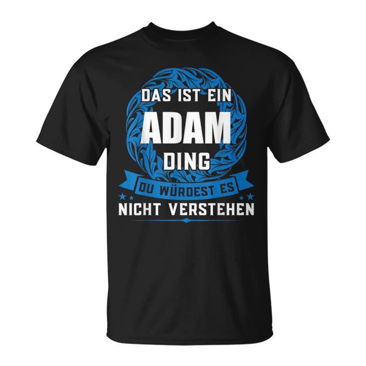 Das Ist Ein Adam Ding First Name S T-Shirt