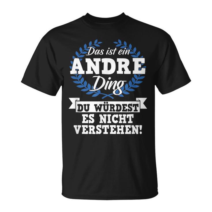 Das Ist Ein Andre Ding Du Würdest Es Nichterstand T-Shirt