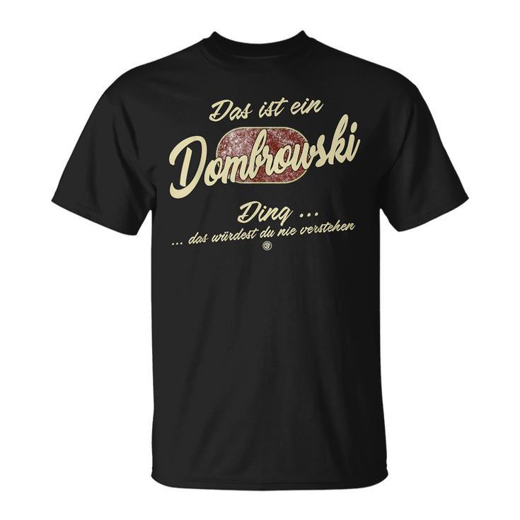 Das Ist Ein Dombrowski Ding Family Dombrowski T-Shirt