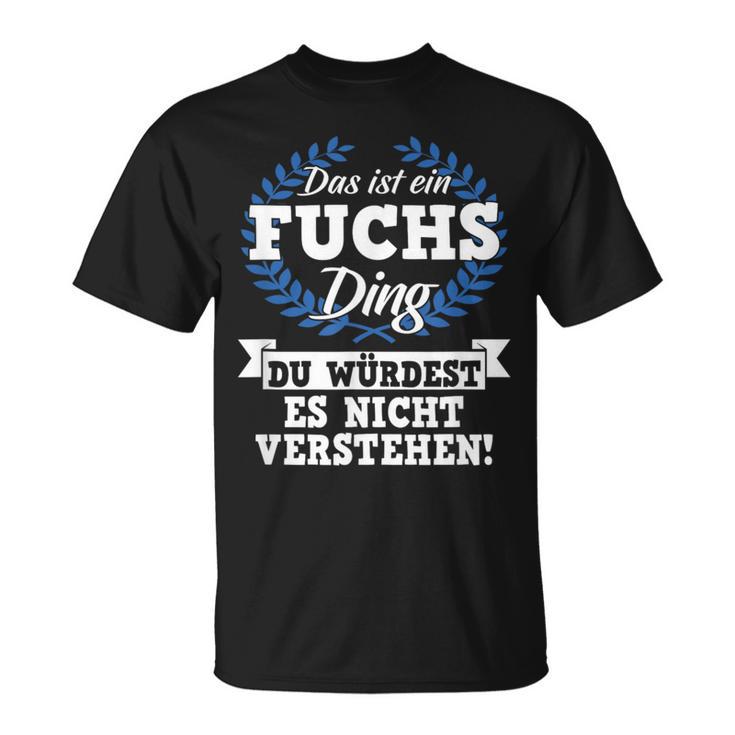 Das Ist Ein Fuchs Ding Du Würdest Es Nichterstand T-Shirt