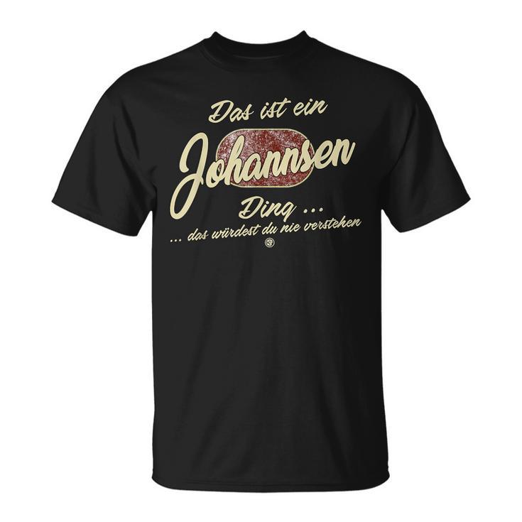 Das Ist Ein Johannsen Ding Lustiges Familie Johannsen T-Shirt