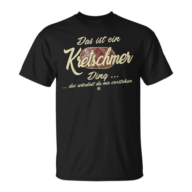 Das Ist Ein Kretschmer Ding Lustiges Familie Kretschmer T-Shirt