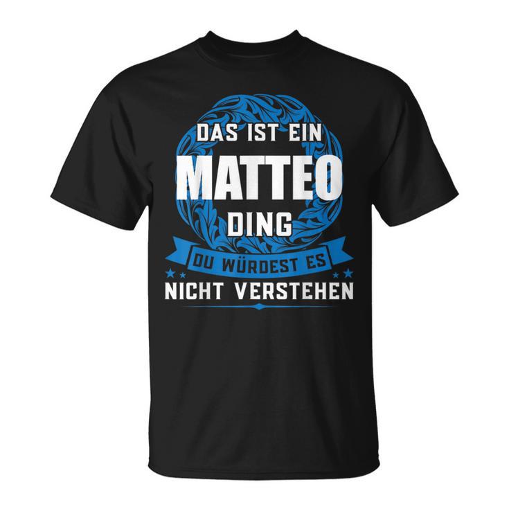 Das Ist Ein Matteo Dingorname T-Shirt