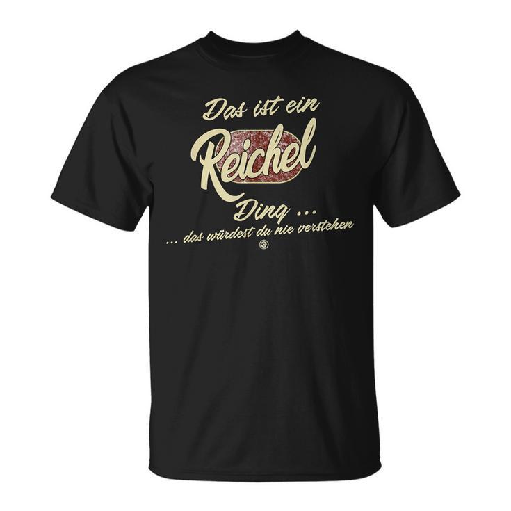 Das Ist Ein Reichel Ding Family Reichel T-Shirt