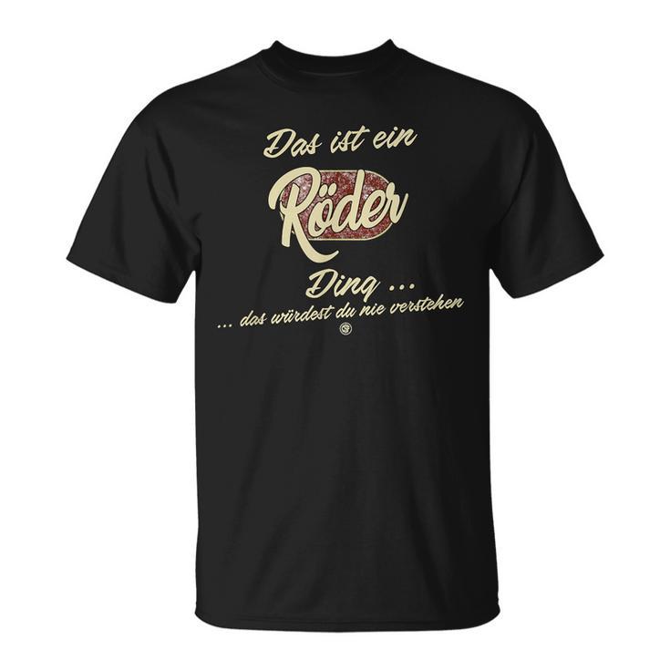 Das Ist Ein Röder Ding This Is A Röder Ding T-Shirt