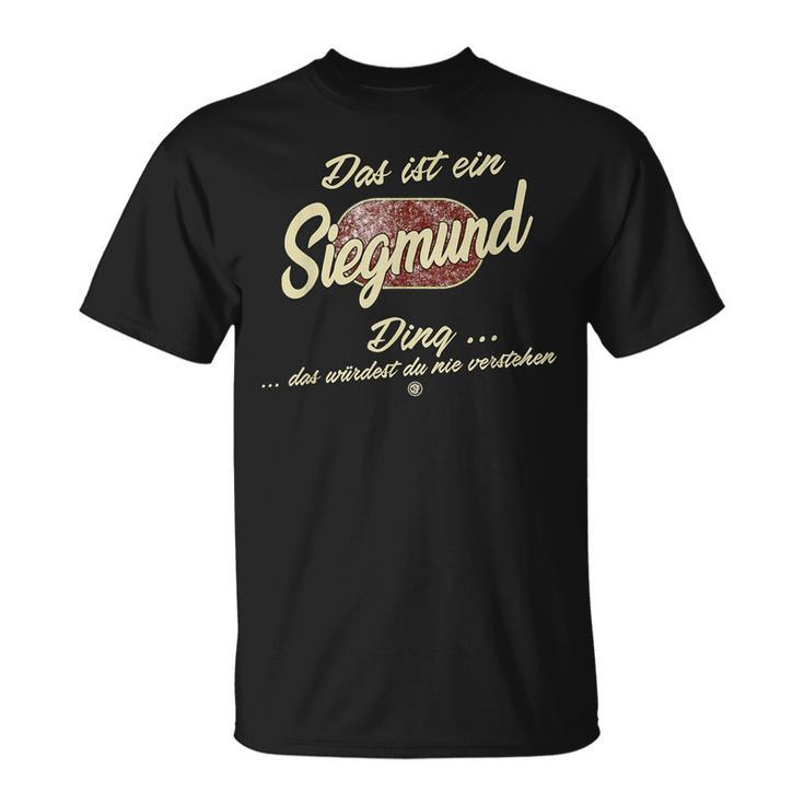 Das Ist Ein Siegmund Ding Family Siegmund T-Shirt