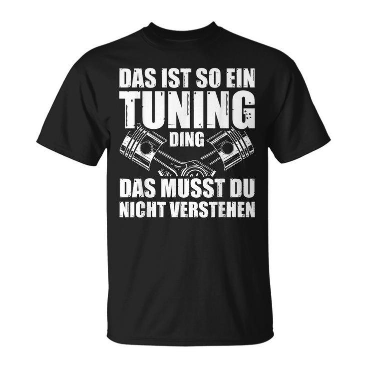 Das Ist So Ein Tuning Ding Tuner Car Screwdriver S T-Shirt