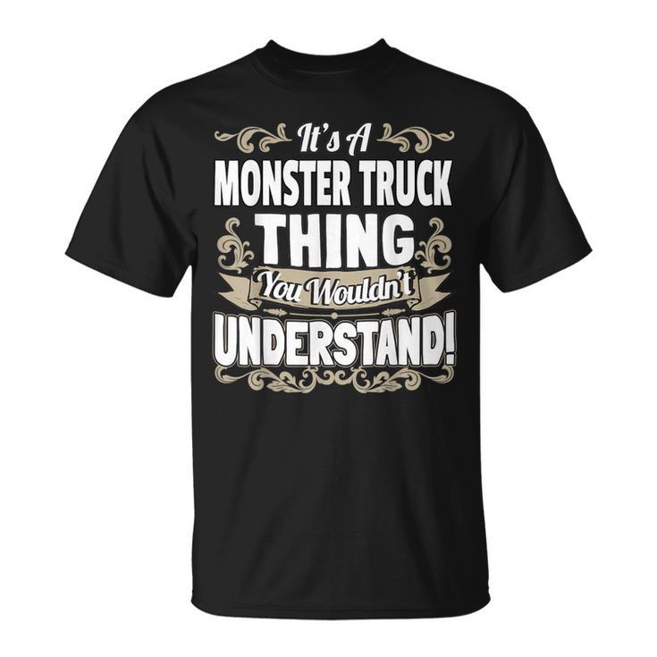 Es Ist Ein Monster Truck Ding T-Shirt