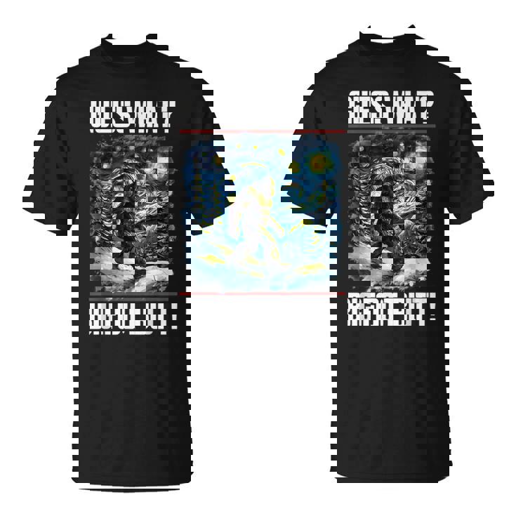 Guess What Bigfoot Butt Starry Night Sasquatch T-Shirt