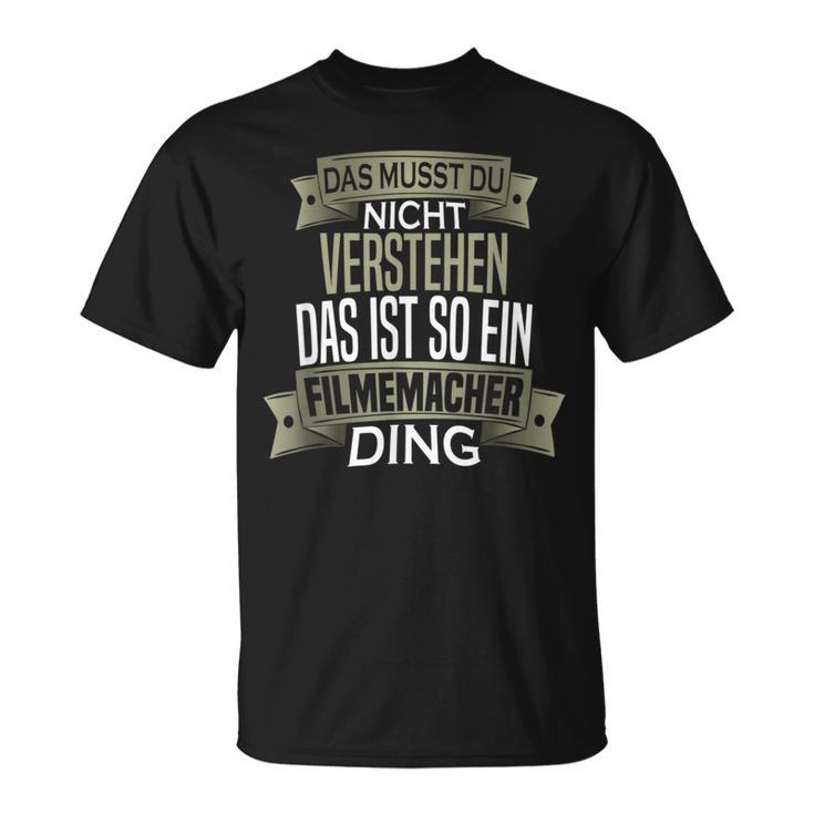 Herren Spruch Männer Beruf Ist So Ein Ding Filmemacher T-Shirt