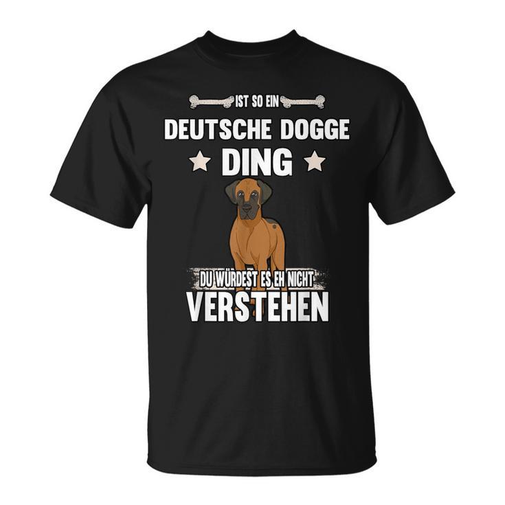 Ist So Ein Deutsche Dogge Ding Ist So Ein Deutsche T-Shirt