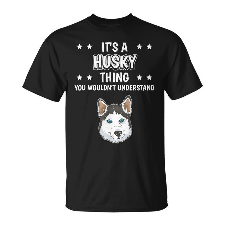 Ist So Ein Husky Ding Lustiger Spruch Huskys T-Shirt