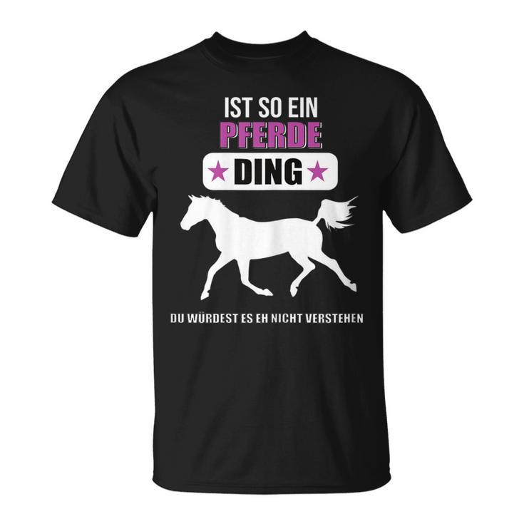 Ist So Ein Pferde Ding Pferde T-Shirt