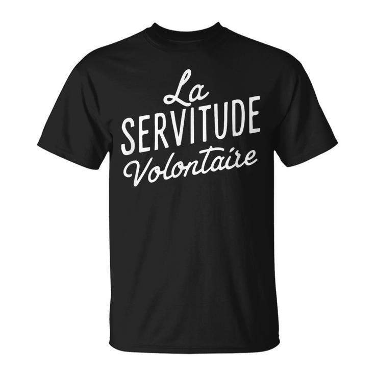 La Servitudeolontaire T-Shirt