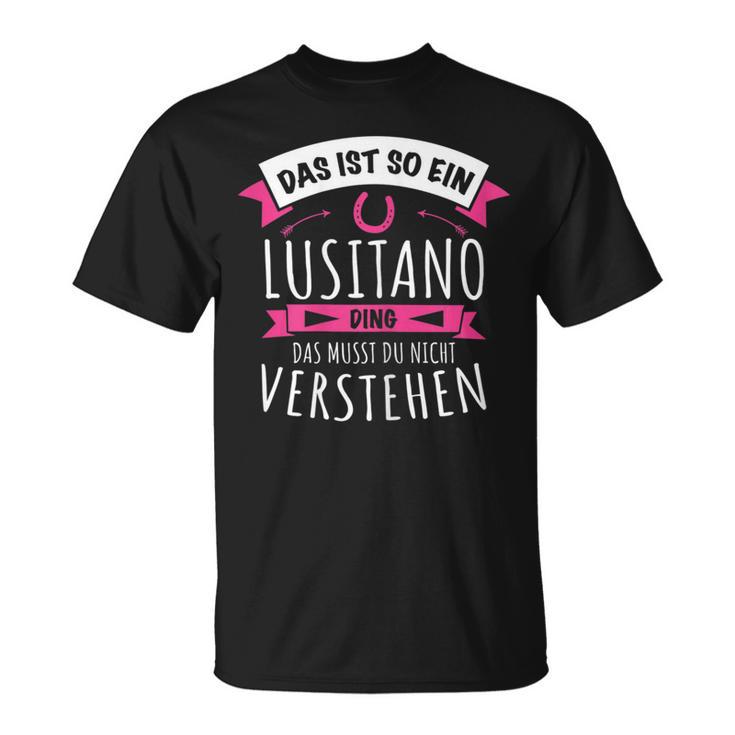 Lusitano With Horse Breed Das Ist So Ein Lusitano Ding T-Shirt