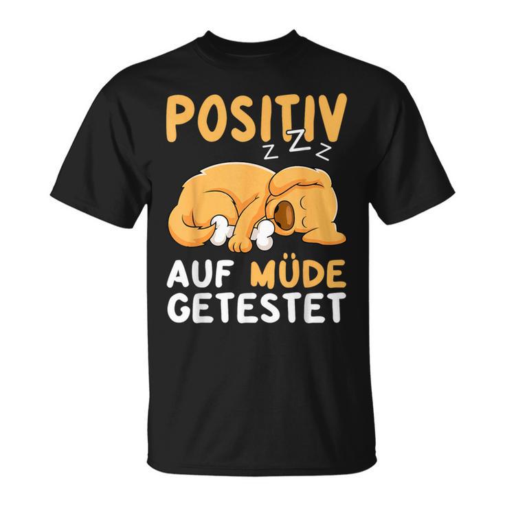 Positiv Auf Müde Getestet Dog Sleep T-Shirt