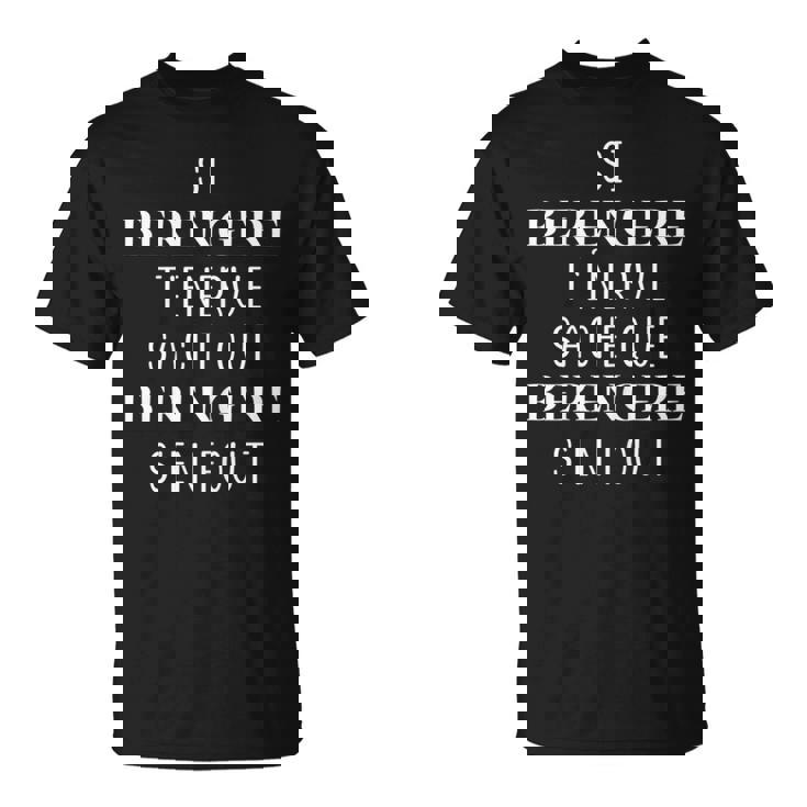 Si Berengere T'énerve Sache Que Berengere T-Shirt