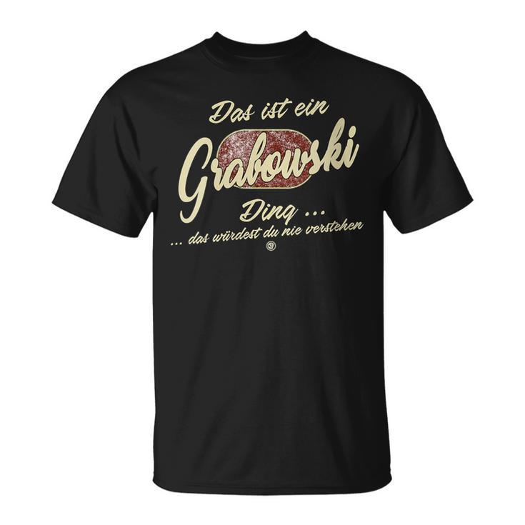 Women's Das Ist Ein Grabowski Ding Family Grabowski T-Shirt