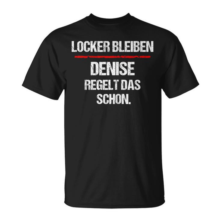 Women's Denise Regelt Das Schon Saying Name Woman T-Shirt