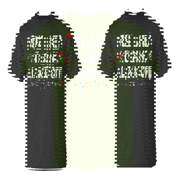 Most Likely To Drink All Santa Coffee Family Christmas T-Shirt