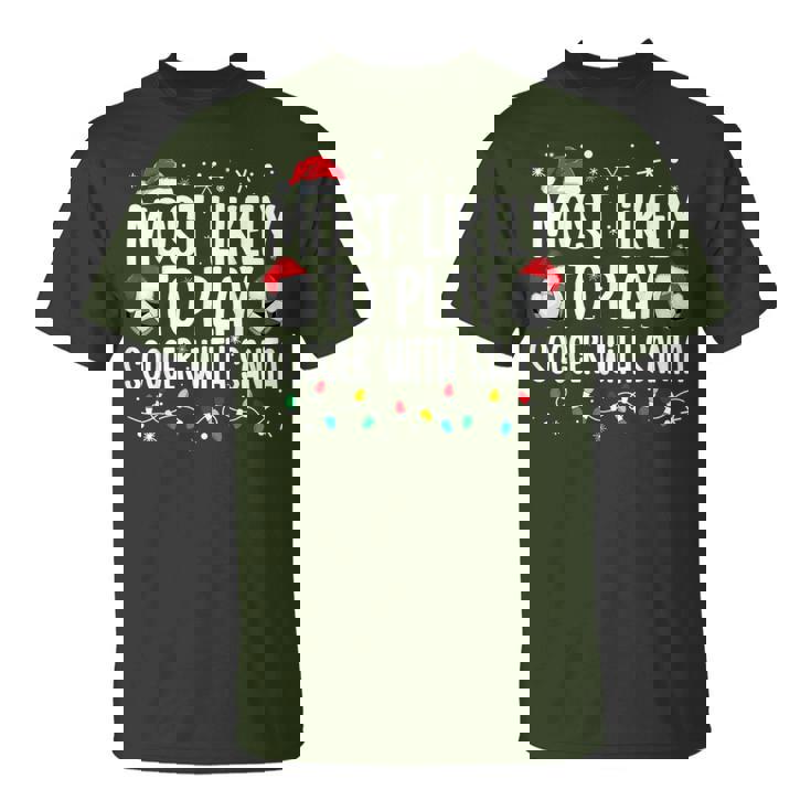 Most Likely To Play Soccer With Santa Christmas Boys T-Shirt