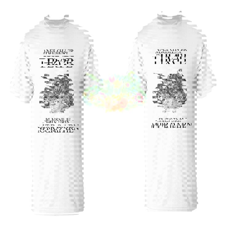 Andere Gehen Zur Therapie Motorcycle T-Shirt