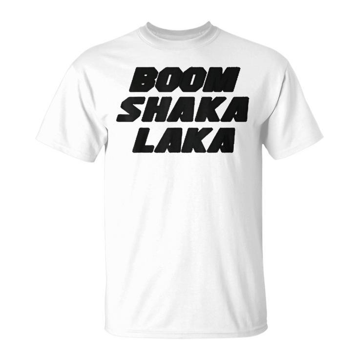 Boom Shakalaka T-Shirt