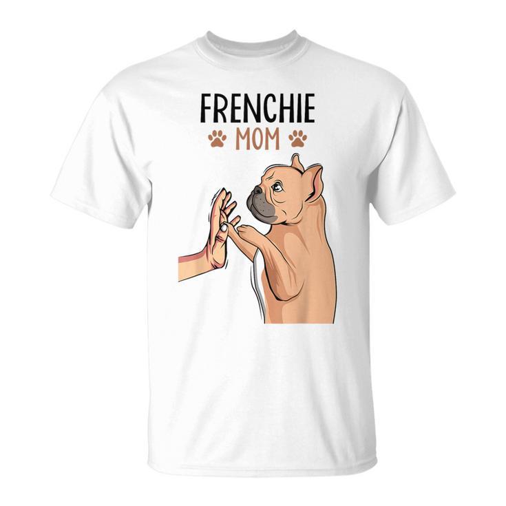 French Bulldog Mama Frenchie Mom Dog Woman T-Shirt