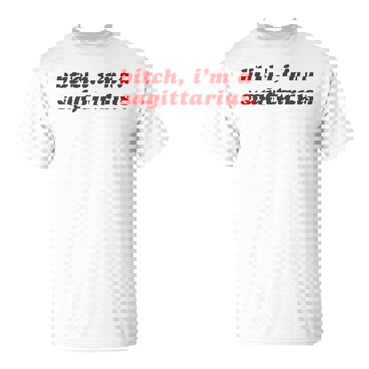 Sagittarius Girl Bitch I'm A Sagittarius T-Shirt