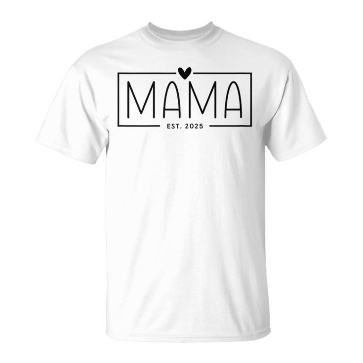 Mama 2025 Schwangerschaft Werdende Mama Mama Est 2025 T-Shirt