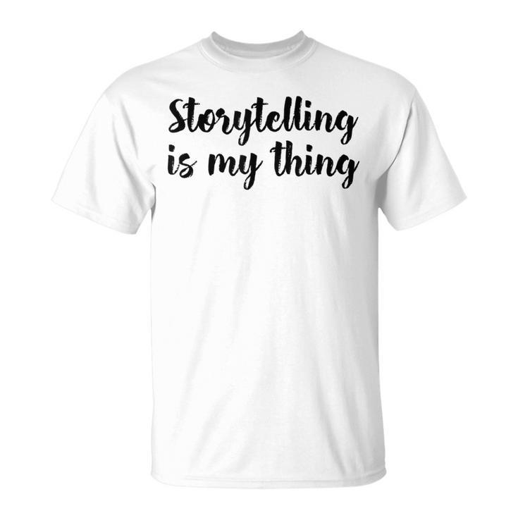 Storytelling Ist Mein Ding Story Telling Folk-Legenden T-Shirt