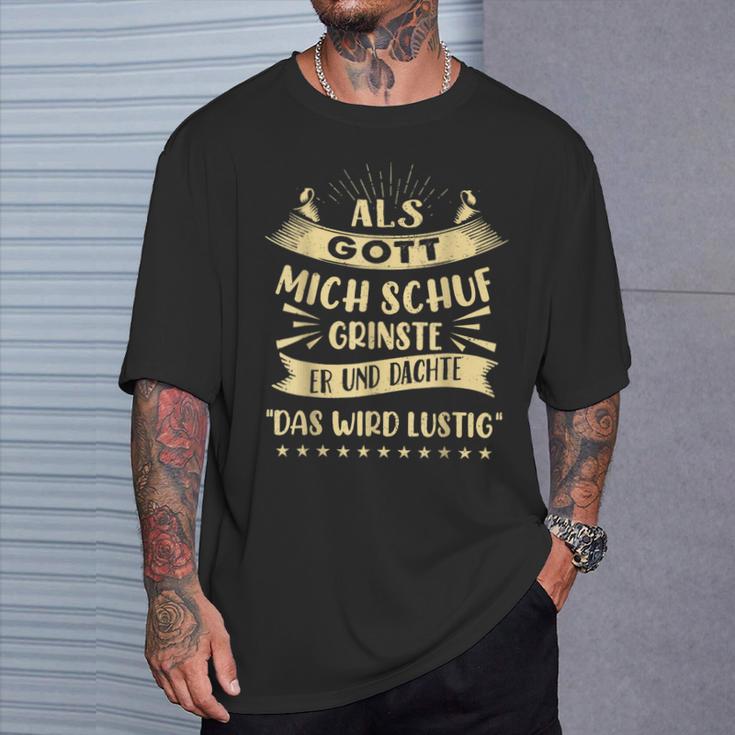 Als Gott Mich Schuf Grinste Er Und Dachte T-Shirt Geschenke für Ihn