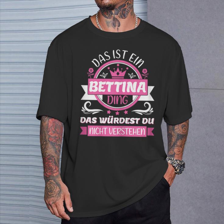 Bettina Name Name Name Day Das Ist Ein Bettina Ding T-Shirt Geschenke für Ihn