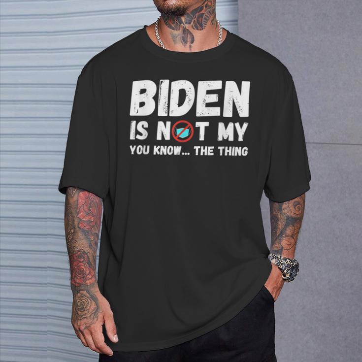 Biden Ist Nicht Mein Du Weißt Das Ding Pro Trump Republikaner T-Shirt Geschenke für Ihn