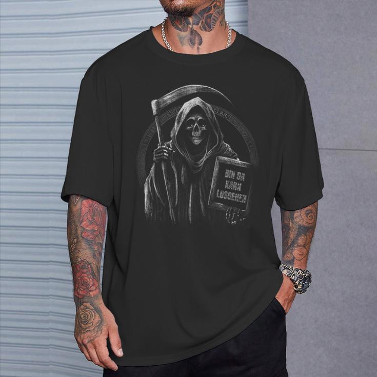 Bin Da Kann Losgehen Saying Humour Grim Reaper T-Shirt Geschenke für Ihn