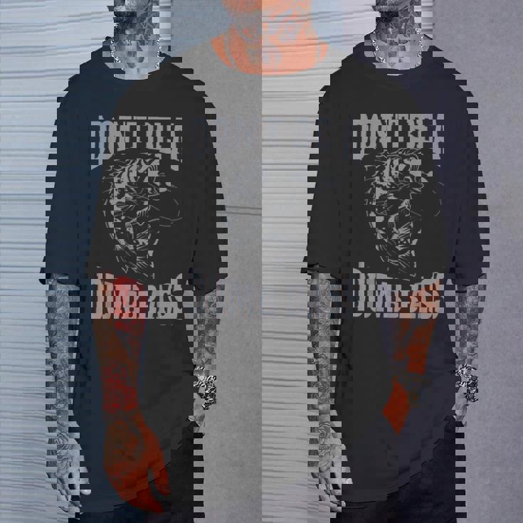 Classic Don't Be A Dumb Bass Fishing For Men T-Shirt Gifts for Him