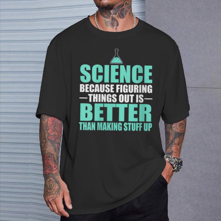 Damen Wissenschaft Dinge Herauszufinden Ist Besser Als Dinge Zu Erfinden Mit-Ausschnitt T-Shirt Geschenke für Ihn