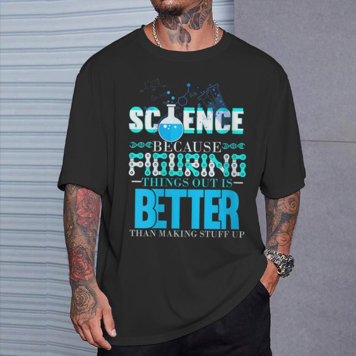 Damen Wissenschaft Weil Es Besser Ist Dinge Herauszufinden Scientist Mit-Ausschnitt T-Shirt Geschenke für Ihn