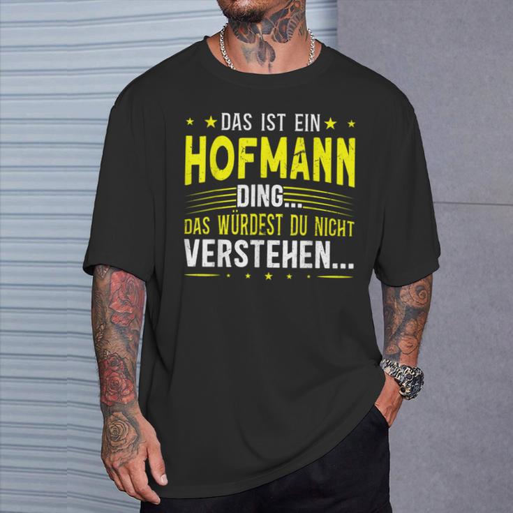 Das Ist Ein Hofmann Ding Spruch Für Familie Hofmann T-Shirt Geschenke für Ihn