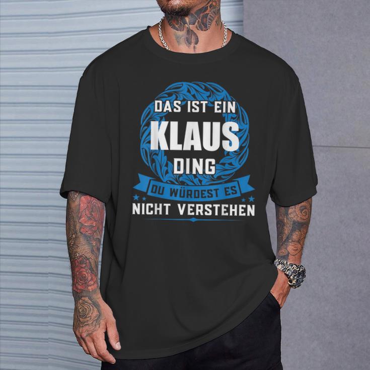 Das Ist Ein Klaus Ding First Name T-Shirt Geschenke für Ihn