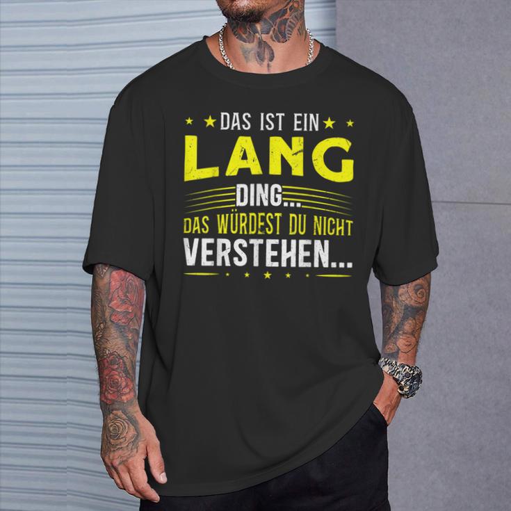 Das Ist Ein Lang Ding Saying For Familie Long T-Shirt Geschenke für Ihn