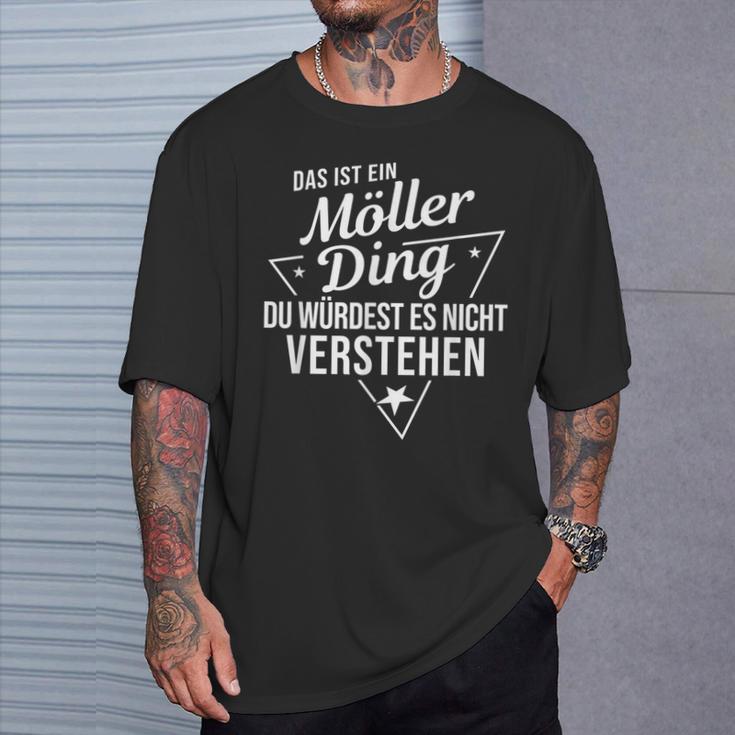 Das Ist Ein Möller Ding Du Würdest Es Nichterstehen T-Shirt Geschenke für Ihn