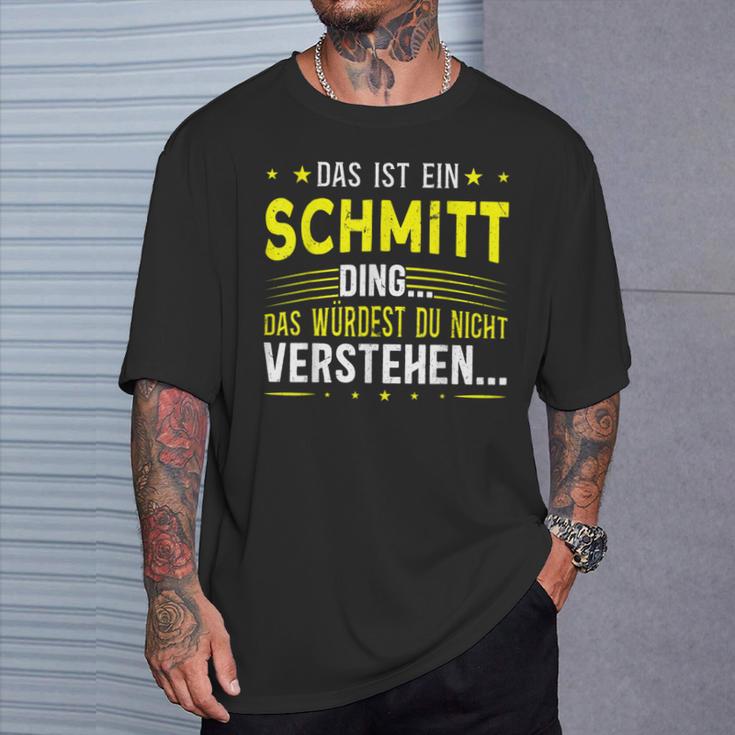 Das Ist Ein Schmitt Ding Spruch Für Familie Schmitt T-Shirt Geschenke für Ihn