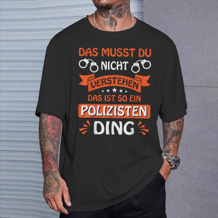 Das Ist So Ein Polizisten Ding Police Officer Police S T-Shirt Geschenke für Ihn