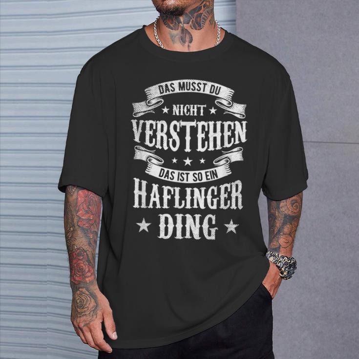 Das Musst Du Nichtertsehen Das Ist So Ein Haflinger Ding T-Shirt Geschenke für Ihn