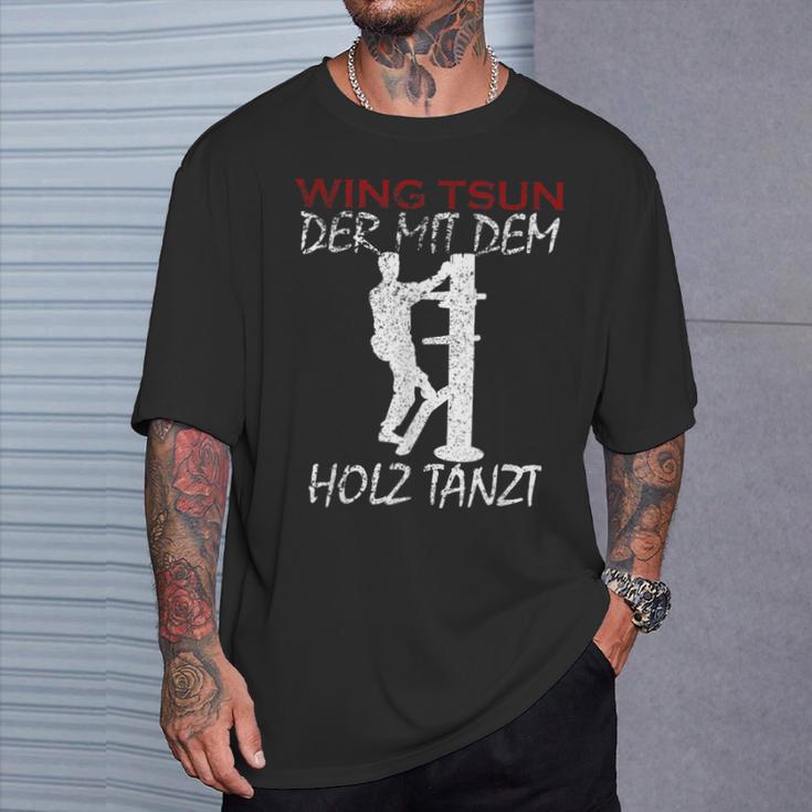 Der Mit Dem Holz Tanzt Martial Arts Training Wing Tsun T-Shirt Geschenke für Ihn